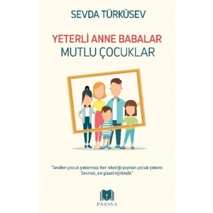 Yeterli Anne Babalar Mutlu Çocuklar