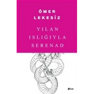 Yılan Islığıyla Serenad
