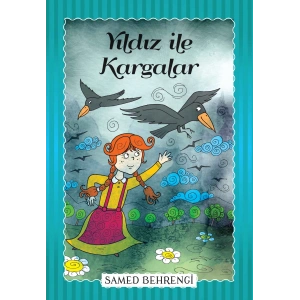Yıldız İle Kargalar - Samed Behrengi Serisi
