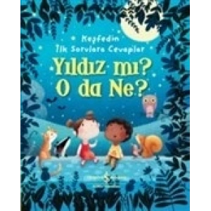 Yıldız mı? O Da Ne? - Keşfedin İlk Sorulara Cevaplar