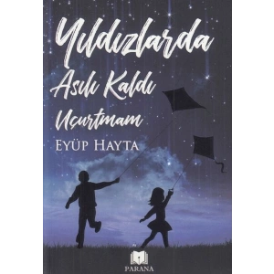 Yıldızlarda Asılı Kaldı Uçurtmam