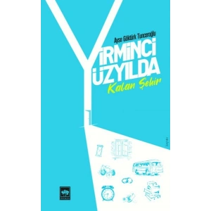 Yirminci Yüzyılda Kalan Şehir