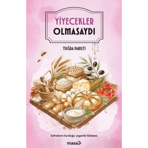 Yiyecekler Olmasaydı