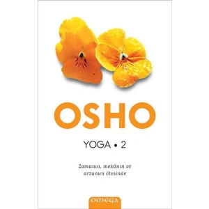 Yoga-Zamanın, Mekanın ve Arzunun Ötesinde