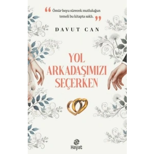 Yol Arkadaşımızı Seçerken