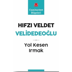 Yol Kesen Irmak - Cumhuriyet Bilgeleri 9