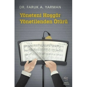 Yöneteni Hoşgör Yönetilenden Ötürü