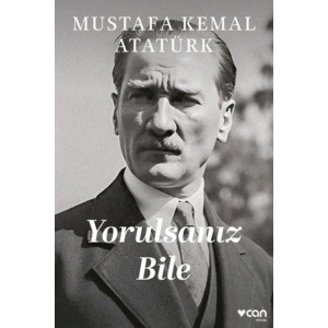Yorulsanız Bile