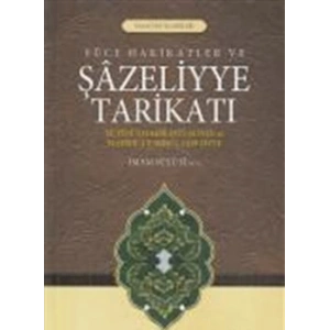 Yüce Hakikatler ve Şazeliyye Tarikatı