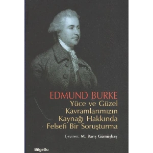 Yüce ve Güzel Kavramlarımızın Kaynağı Hakkında Felsefi Bir Soruşturma