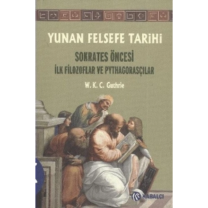 Yunan Felsefe Tarihi 1. Cilt