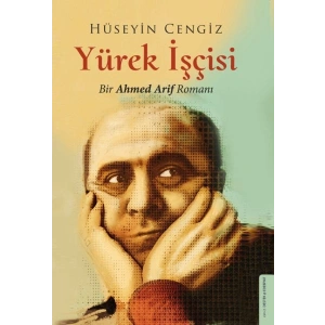 Yürek İşçisi - Bir Ahmed Arif Romanı