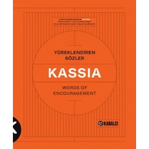 Yüreklendiren Sözler Words of Encouragement - Kassia