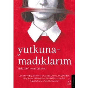 Yutkunamadıklarım