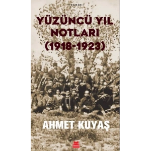 Yüzüncü Yıl Notları (1918-1923)