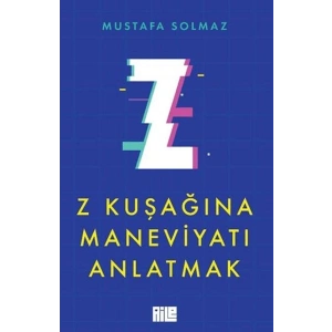 Z Kuşağına Maneviyatı Anlatmak