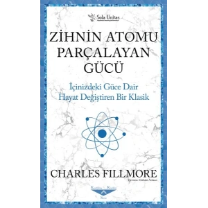 Zihnin Atomu Parçalayan Gücü