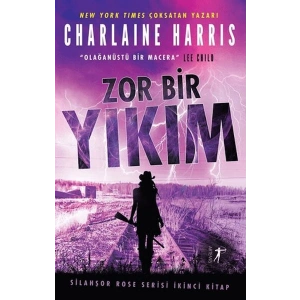 Zor Bir Yıkım - Silahşor Rose Serisi İkinci Kitap
