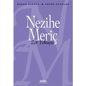 Zor Yokuşu - Doğan Kardeş Seçme Öyküler