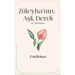 Züleyha’nın Aşk Derdi - Hz. Yusuf Kıssası