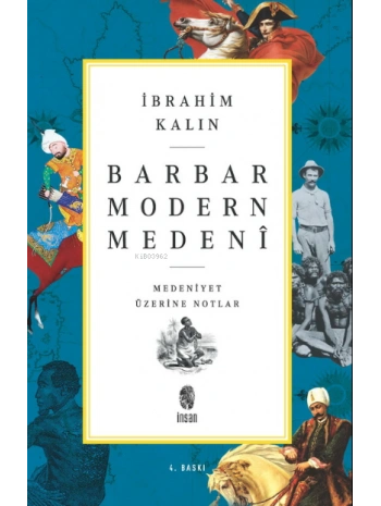 Barbar Modern Medeni; Medeniyet Üzerine Notlar