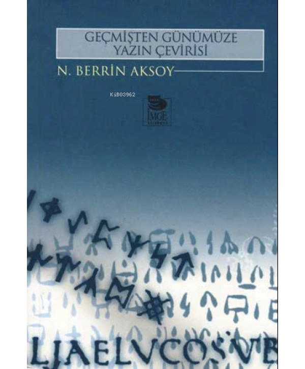 Geçmişten Günümüze Yazın Çevirisi