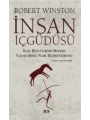 İnsan İçgüdüsü; İlkel Dürtülerimiz Yaşamlarımızı Nasıl Biçimlendiriyor?