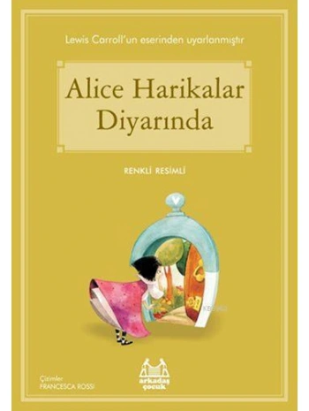 Alice Harikalar Diyarında; Gökkuşağı Renkli Resimli Seri