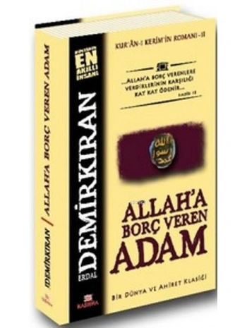 Allaha Borç Veren Adam; Kuran-ı Kerimin Romanı - 2