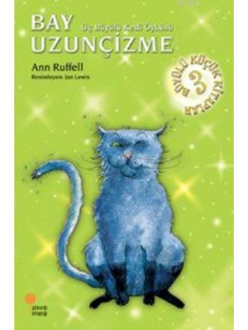 Bay Uzunçizme; Üç Büyülü Kedi Öyküsü