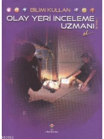 Bilimi Kullan - Olay Yeri İnceleme Uzmanı Ol