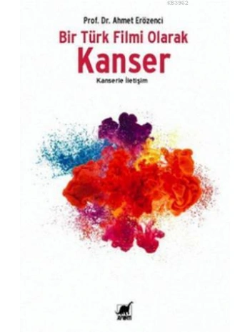 Bir Türk Filmi Olarak Kanser; Kanserle İletişim