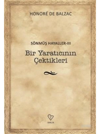 Bir Yaratıcının Çektikleri - Sönmüş Hayaller 3
