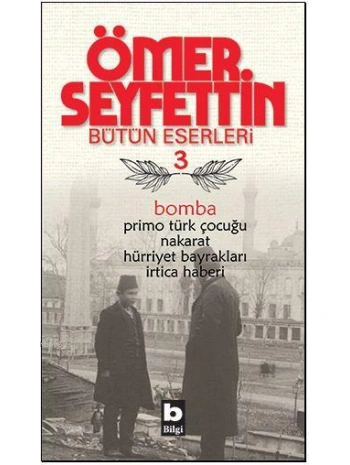 Bomba; Bütün Eserleri 3
