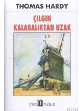 Çılgın Kalabalıktan Uzak