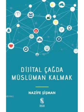 Dijital Çağda Müslüman Kalmak