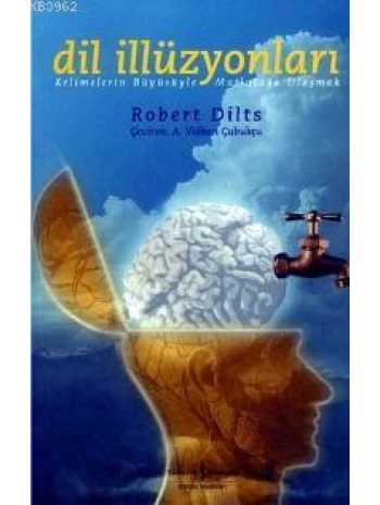 Dil İlizyonları; Kelimelerin Büyüsüyle Mutluluğa Ulaşmak