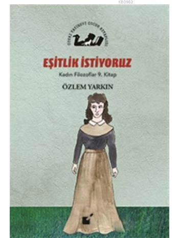 Eşitlik İstiyoruz - Kadın Filozoflar 9. Kitap
