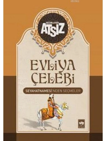 Evliya Çelebi Seyahatnamesinden Seçmeler (Ciltli)