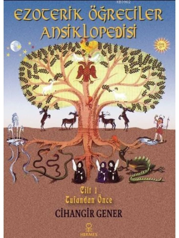 Ezoterik Öğretiler Ansiklopedisi Cilt 1; Tufandan Önce