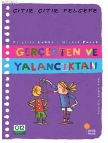 Gerçekten ve Yalancıktan; Çıtır Çıtır Felsefe 3