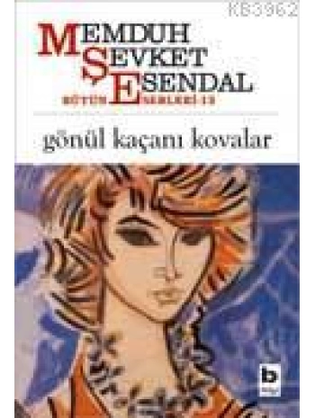 Gönül Kaçanı Kovalar