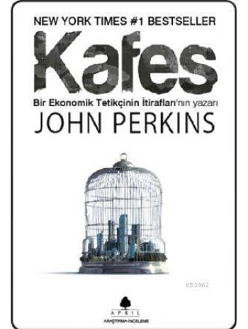 Kafes; Bir Ekonomik Tetikçinin İtiraflarının Yazarı