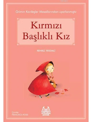 Kırmızı Başlıklı Kız; Gökkuşağı Renkli Resimli Seri