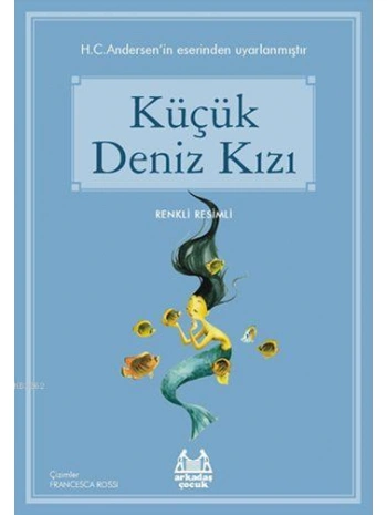 Küçük Deniz Kızı; Gökkuşağı Renkli Resimli Seri