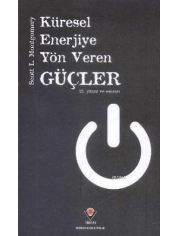 Küresel Enerjiye Yön Veren Güçler