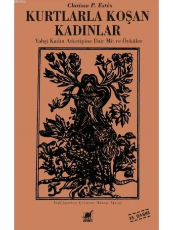 Kurtlarla Koşan Kadınlar; Vahşi Kadın Arketipine Dair Mit ve Öyküler