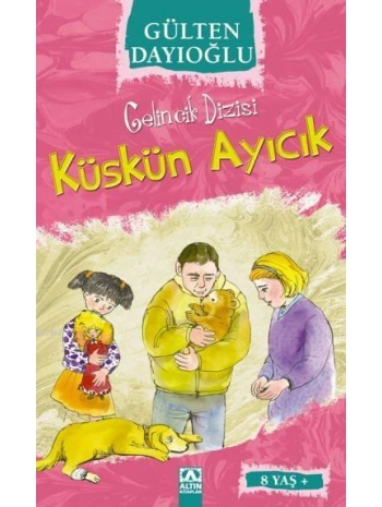 Küskün Ayıcık (8+ Yaş); Gelincik Dizisi