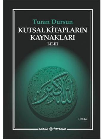 Kutsal Kitapların Kaynakları I-II-III