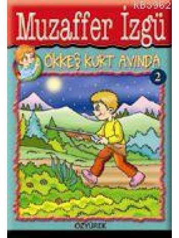 Ökkeş Kurt Avında